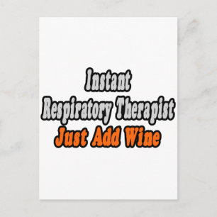Instant Respiratory Therapist...Just Add Wine Postcard