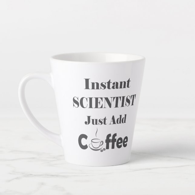 Instant Scientist Just Add Coffee Latte Mug (Left)