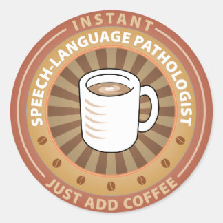 Instant Speech-Language Pathologist Classic Round Sticker