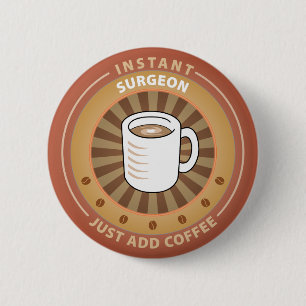 Instant Surgeon 6 Cm Round Badge
