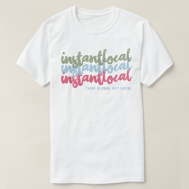 InstantLocal 3x T-Shirt (Design Front)