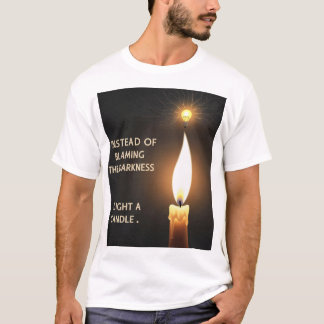 "Instead of Darkness, Light a Candle" Minimalist D T-Shirt