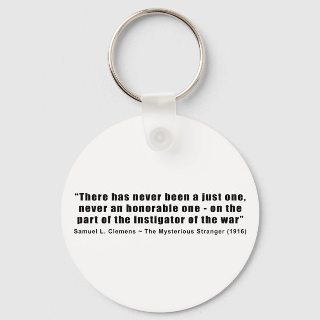 Instigator of War Quote by Samuel L. Clemens Key Ring (Front)