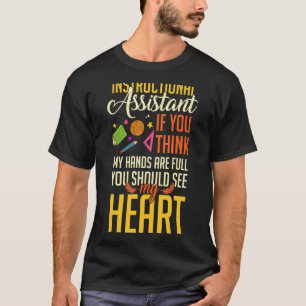 Instructional Assistant Appreciation School Teache T-Shirt