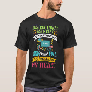 Instructional Assistant Appreciation School Teache T-Shirt