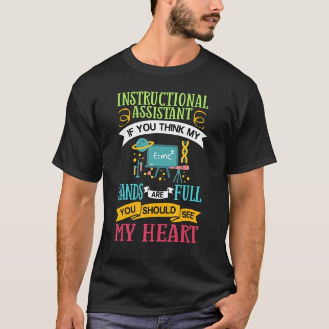 Instructional Assistant Appreciation School Teache T-Shirt (Front)