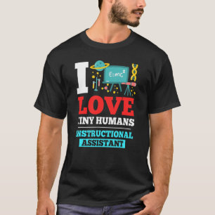 Instructional Assistant Appreciation School Teache T-Shirt