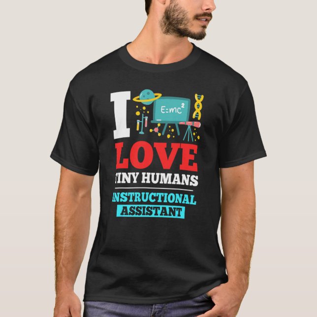 Instructional Assistant Appreciation School Teache T-Shirt (Front)
