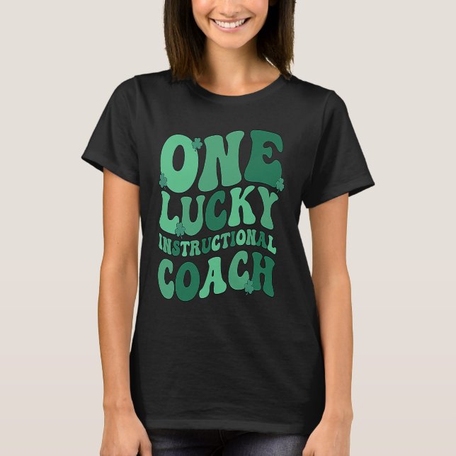 Instructional Coach St Patrick's Day Instructional T-Shirt (Front)