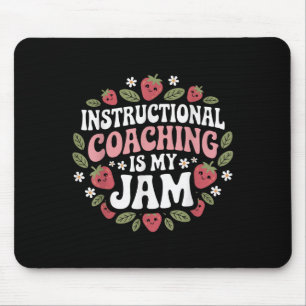 Instructional Coaching Is My Jam Teacher Coach Str Mouse Pad