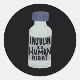 Insulin Is A Human Right Diabetes Awareness Insuli Classic Round Sticker
