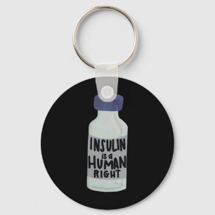 Insulin Is A Human Right Diabetes Awareness Insuli Key Ring