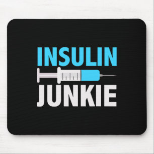 Insulin Junkie Cool Prevent Diabetes Gift1 Mouse Pad