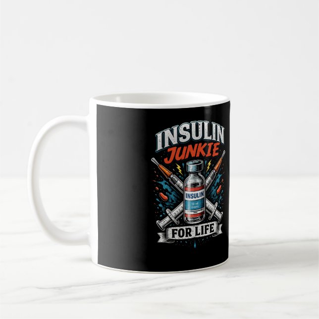 Insulin Junkie For Life Coffee Mug (Left)