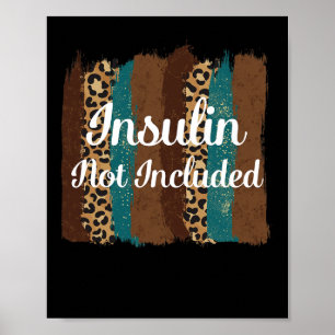 Insulin Not Included Diabetic Pancreas Diabetes Aw Poster