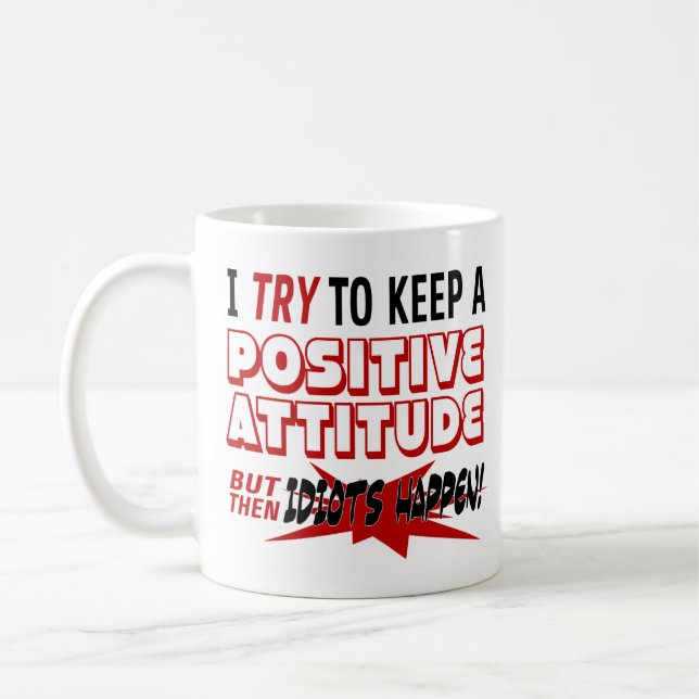 Insult | Idiots Happen | Funny Coffee Mug (Left)