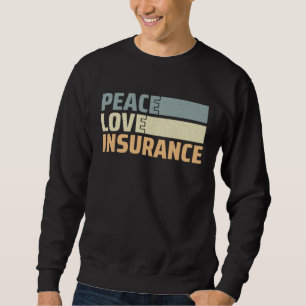 Insurance Agent 3 Sweatshirt