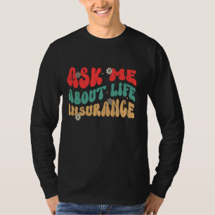 Insurance Agent Ask Me About Life Insurance Retro T-Shirt