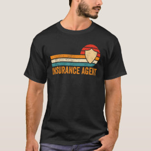 Insurance Agent Broker Life Insurance T-Shirt