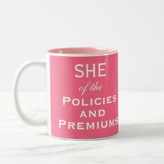 Insurance Agent Broker She of Policies Premiums  Two-Tone Coffee Mug