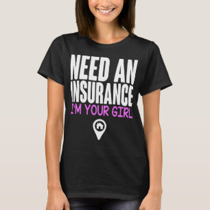 Insurance Agent Insurance Im your Girl Broker T-Shirt
