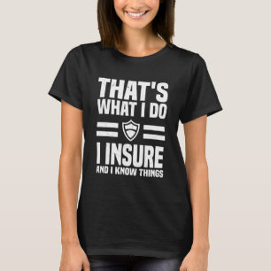 Insurance Agent Saying For Insurance Broker T-Shirt