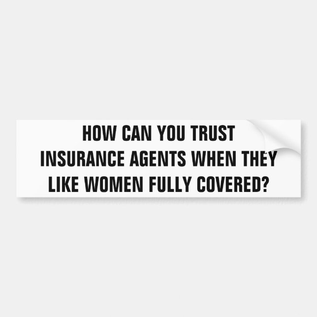 Insurance Agents Like Fully Covered Women? Bumper Sticker (Front)