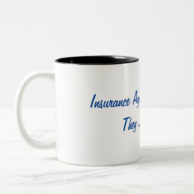 Insurance Agents Never Retire, They Just Expire Two-Tone Coffee Mug (Left)