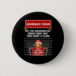 Insurance Fraud Gingerbread Inmate Christmas Group 6 Cm Round Badge