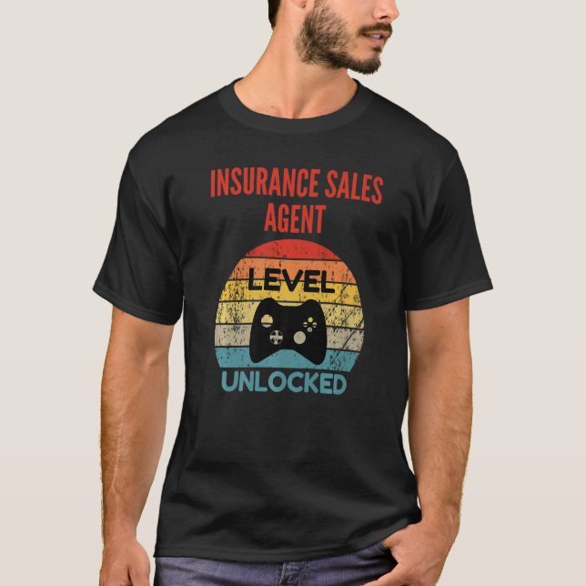 Insurance Sales Agent Level Unlocked  Gamer  For S T-Shirt (Front)