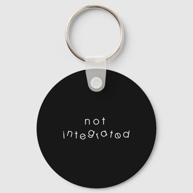 Integration Inclusion Immigration Disability not i Key Ring (Front)