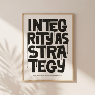 Integrity As Strategy - Typography Print |Wall Art