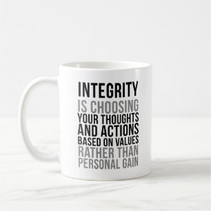 Integrity Is Choosing Your Thoughts And Action Coffee Mug