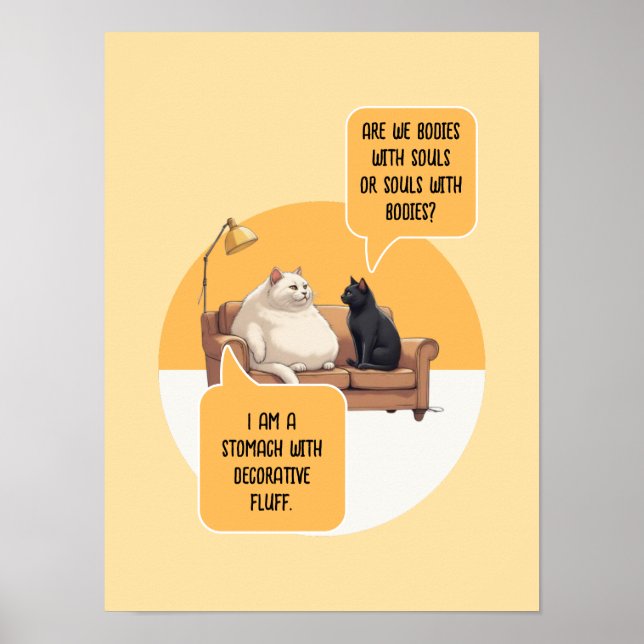 Intellectual Humour Cat Philosophy Funny Quote Poster (Front)