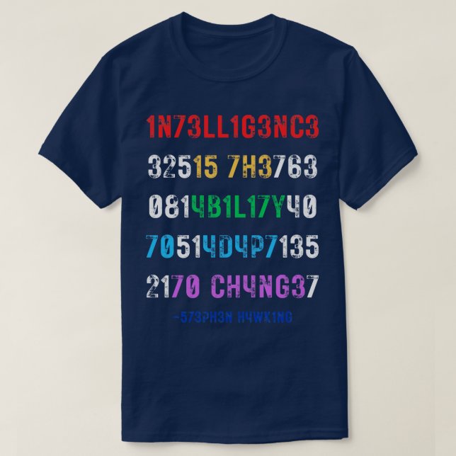 Intelligence Is The Ability To Adapt To Change T-Shirt (Design Front)
