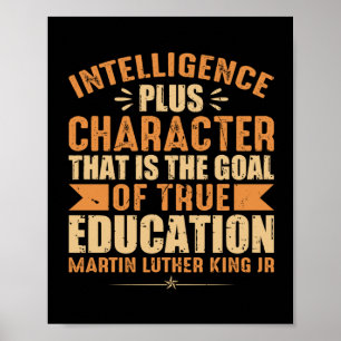 Intelligence Plus Character That Is The Goal Of Tr Poster