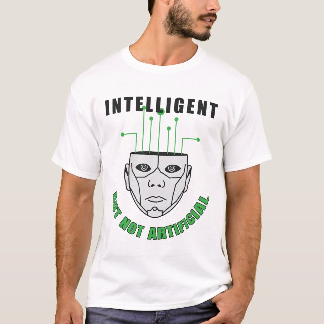 Intelligent but Not Artificial T-Shirt (Front)