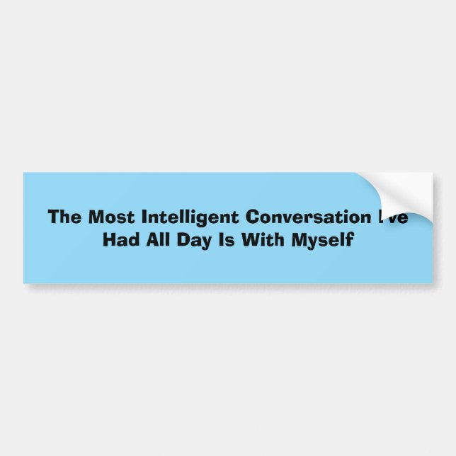 Intelligent Conversation Bumper Sticker (Front)