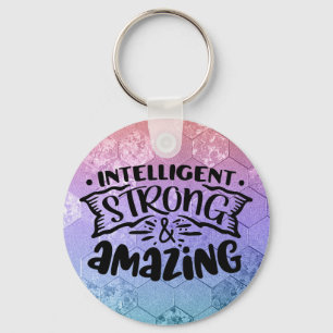 Intelligent Strong & Amazing Woman Confidence  Key Key Ring