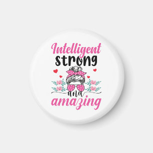 Intelligent Strong & Amazing Women's Quote Magnet