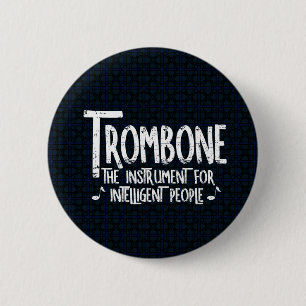 Intelligent Trombone Rough Text 6 Cm Round Badge