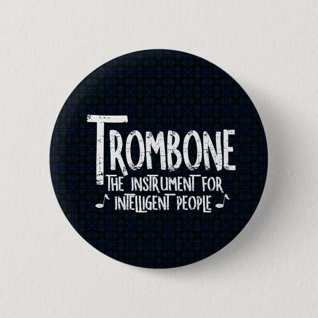 Intelligent Trombone Rough Text 6 Cm Round Badge (Front)