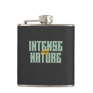 Intense By Nature Quote Motivation Hip Flask