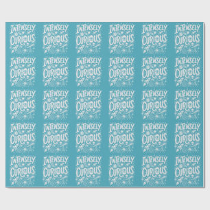 Intensely Curious Wrapping Paper