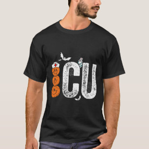 Intensive Care Unit Nurse Nursing Halloween Critic T-Shirt