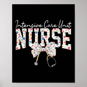 Intensive Care Unit Stethoscope Bow Floral Nurse I Poster