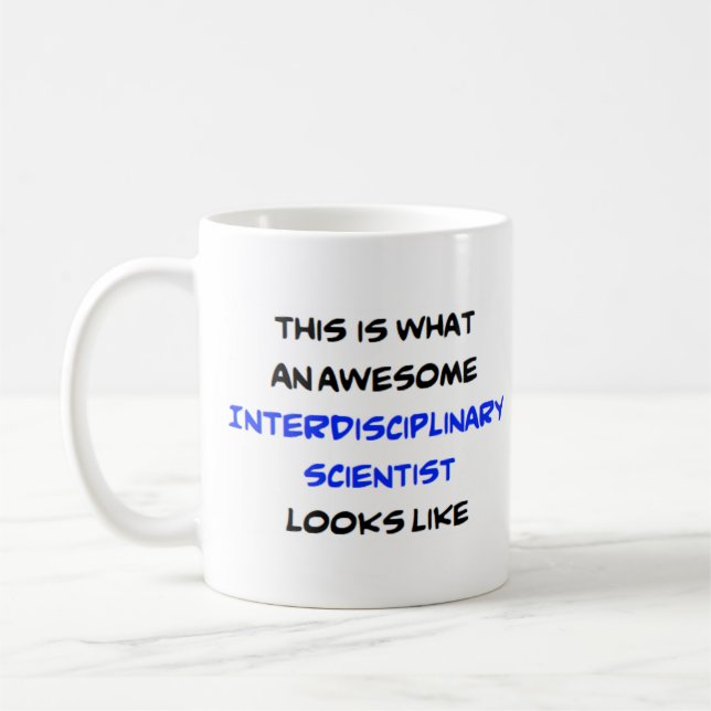 interdisciplinary scientist, awesome coffee mug (Left)
