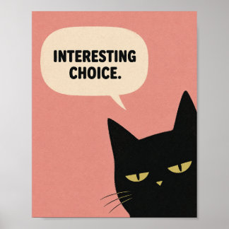 Interesting Choice Judgemental Black Cat Minimal Poster