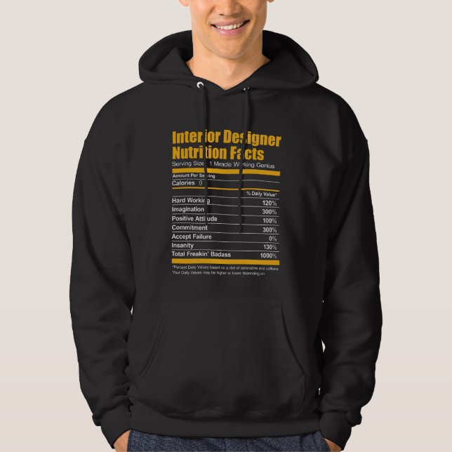Interior Designer Nutrition Facts Funny T-Shirt Hoodie (Front)