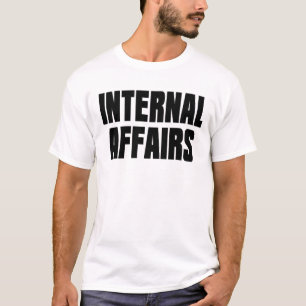 Internal Affairs T-Shirt